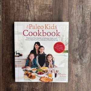 The Paleo Kids Cookbook Zero Grain, Gluten,Dairy,Peanuts, or Soy Jennifer Robins